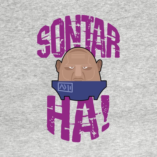 Sontar Ha! by TShirtGuy2267